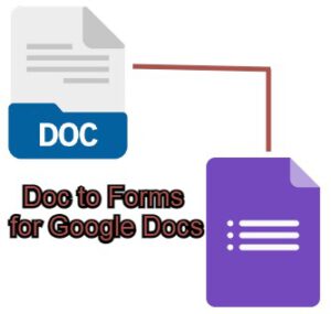 Download Doc to Form for Google Docs - Chrome Geek